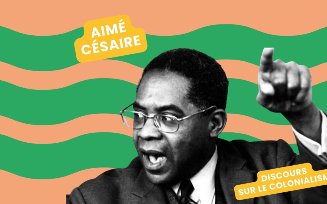 Aimé Césaire : le discours qui brise le mythe de la colonisation