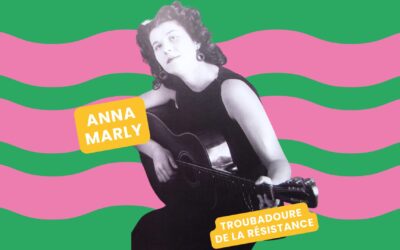 Anna Marly : troubadoure de la Résistance